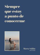 SIEMPRE QUE ESTOY A PUNTO DE CONOCERME