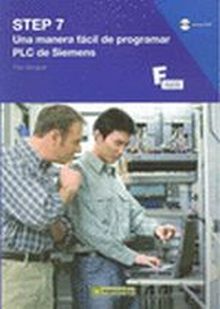 STEP 7: Una Manera Fácil de Programar PLC de Siemens
