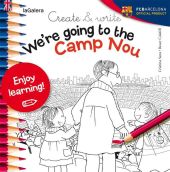 CREATE & WRITE WERE GOING TO THE CAMP NOU