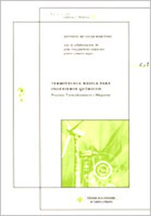 TERMOTECNIA BÁSICA PARA INGENIEROS QUÍMICOS. PROCESOS TERMODINÁMICOS Y MÁQUINAS