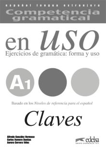 COMPETENCIA GRAMATICAL USO A1 CLAVE