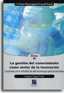 La gestión del conocimiento como motor de la innovación. Lecciones de la industr