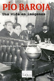 PIO BAROJA UNA VIDA EN IMAGENES TM-55/4