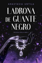 LADRONA DE GUANTE NEGRO (TRILOGIA STELLA NERA 1)