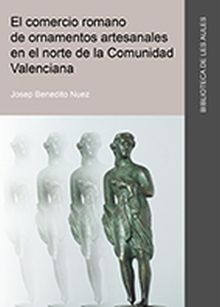 El comercio romano de ornamentos artesanales en el norte de la Comunidad Valenci