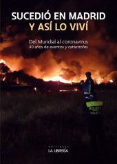 Sucedió en Madrid. Y así lo viví