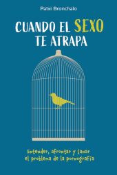 CUANDO EL SEXO TE ATRAPA
