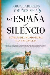ESPAÑA DEL SILENCIO, LA. NOVELAS DEL MUNDO RURAL Y
