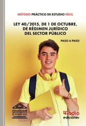 Método Práctico de Estudio Fácil. Ley 40/2015, de 1 de octubre, de Régimen Juríd