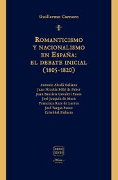 ROMANTICISMO Y NACIONALISMO EN ESPAÑA:EL DEBATE INICIAL (1805-1820)