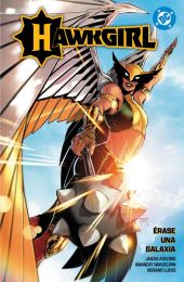 DC PREMIERE. AMANECER DE DC. HAWKGIRL: ERASE UNA GALAXIA 01
