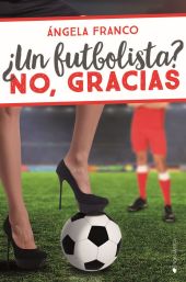 ¿UN FUTBOLISTA? NO, GRACIAS