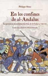 EN LOS CONFINES DE AL-ANDALUS LA PRESENCIA ARABE EN GALICIA