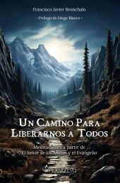 Un camino para liberarnos a todos