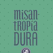 MISANTROPIA DURA