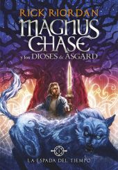 1 MAGNUS CHASE: LA ESPADA DEL TIEMPO