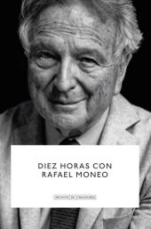 DIEZ HORAS CON RAFAEL MONEO