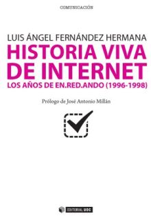 HISTORIA VIVA DE INTERNET. VOLUMEN I