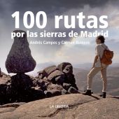 100 RUTAS POR LA SIERRA DE MADRID
