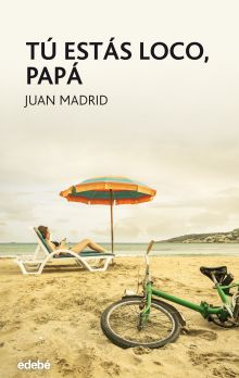 Tú estás loco, papá