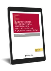 DERECHO EUROPEO DE LA INSOLVENCIA: ARMONIZACIÓN, REESTRUCTURACIÓN Y EXONERACIÓN