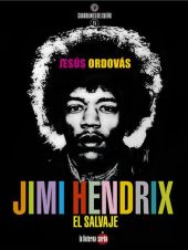 JIMI HENDRIX, EL SALVAJE