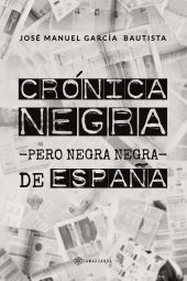 Crónica negra  pero negra negra  de España