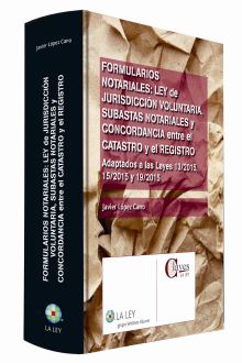 Formularios notariales: Ley de Jurisdicción Voluntaria, subastas notariales y co