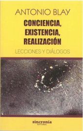 CONCIENCIA, EXISTENCIA, REALIZACION