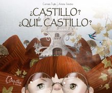 ¿CASTILLO? ¿QUE CASTILLO?