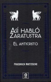 ASI HABLO ZARATUSTRA / EL ANTICRISTO