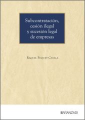 Subcontratación, cesión ilegal y sucesión legal de empresas