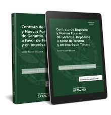 Contrato de depósito y nuevas formas de garantía. Depósitos a favor de tercero y