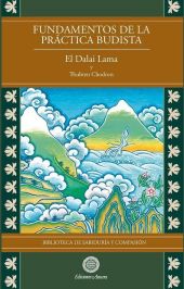 FUNDAMENTOS DE LA PRÁCTICA BUDISTA