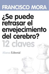 ¿SE PUEDE RETRASAR EL ENVEJECIMIENTO DEL CEREBRO?