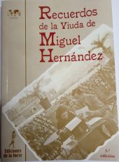 Recuerdos de la viuda de Miguel Hernández