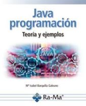 JAVA PROGRAMACION. TEORIA Y EJEMPLOS