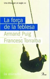 LA FORÇA DE LA FEBLESA