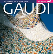 Gaudí, uma introdução a sua arquitetura