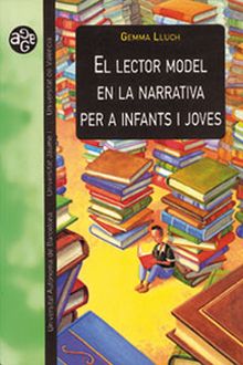 EL LECTOR MODEL EN LA NARRATIVA PER A INFANTS I JOVES
