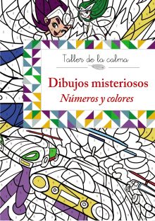 TALLER DE LA CALMA. DIBUJOS MISTERIOSOS. NUMEROS Y