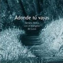 Adonde tú vayas