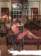 LOS MISTERIOSOS HABITANTES DE WHITE SHADOW HALL