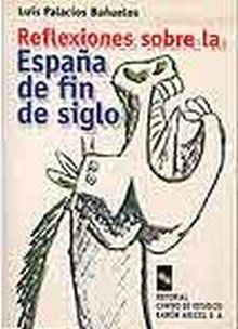 REFLEXIONES SOBRE LA ESPAÑA DE FIN DE SIGLO