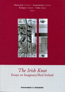 THE IRISH KNOT. ESSAYS ON IMAGINARY-REAL IRELAND