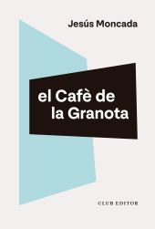 CAFE DE LA GRANOTA, EL