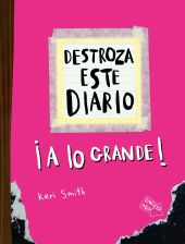 DESTROZA ESTE DIARIO. A LO GRANDE