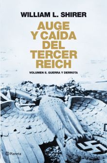 AUGE Y CAIDA DEL TERCER REICH, VOL. II