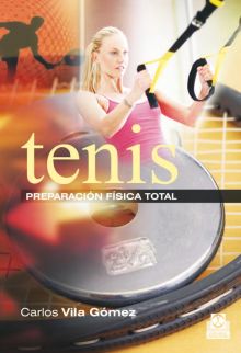 Tenis. La preparación física total