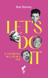 LET´S DO IT: EL NACIMIENTO DE LA MUSICA POP